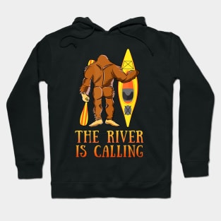 BigFoot The River Is Calling Kayak Gift for Kayaking Lover Hoodie